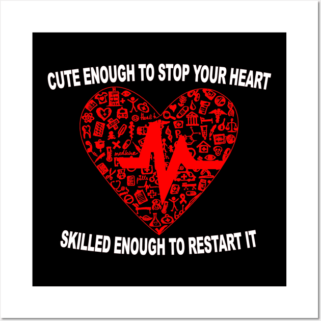 Cute Enough To Stop Your Heart Wall Art by MarinasingerDesigns